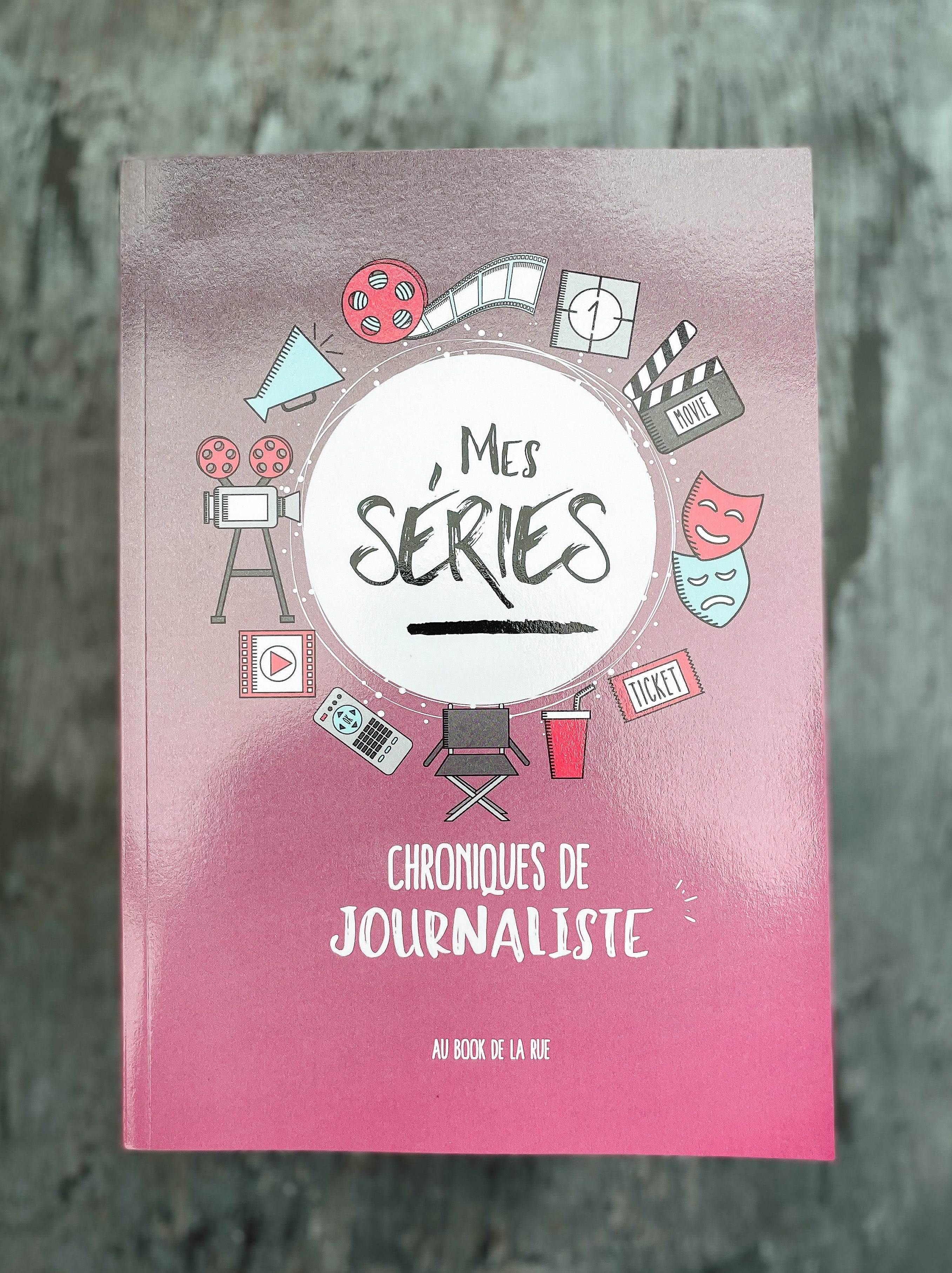 Mes séries : chroniques de journaliste
